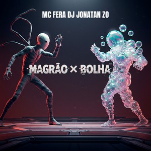 MAGRÃO x BOLHA (Explicit)