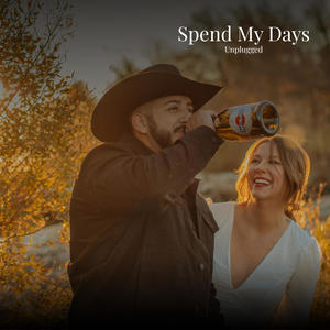 Spend My Days (Unplugged)