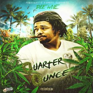 The Quarter Ounce (Explicit)