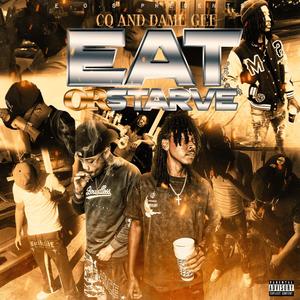 EAT OR STARVE (Explicit)