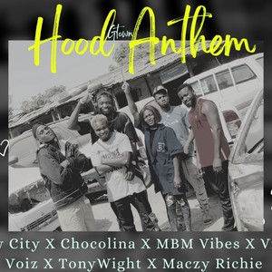 Hood Anthem (feat. New City Records, Chocolina, Vikto Voiz, Tony Wight & Maczy Richie)