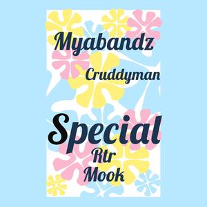 Special (feat. Cruddy man & RTR Mook) [Explicit]