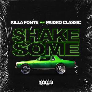 Shake Some(feat. Paidro Classic) (Explicit)
