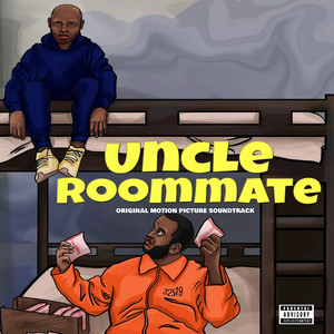 Uncle Roommate (Original Motion Picture Soundtrack) [Explicit]