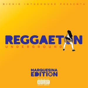 Reggaeton Underground "Marquesina Edition"