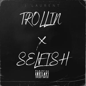 TROLLIN (Explicit)