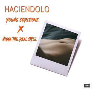 Haciendolo (Explicit)