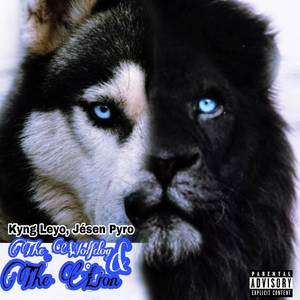 The Wolfdog & The Lion (Explicit)