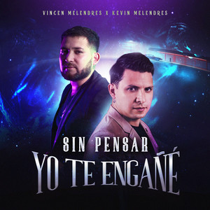 Sin Pensar Yo Te Engañe