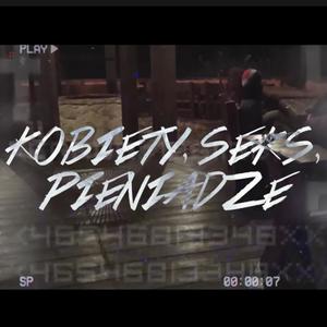 Kobiety Seks Pieniądze (feat. Hypnoflxnout, Rozalia, xJulios & Mr. XXX)