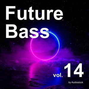 Future Bass, Vol. 14 -Instrumental BGM- by Audiostock