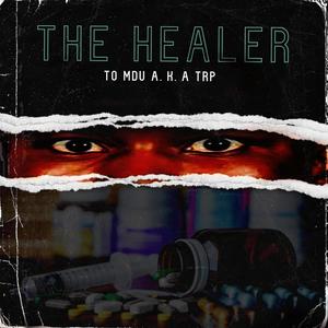 The Healer (To Mdu a.k.a Trp)