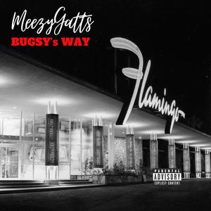 Bugsy's Way (Explicit)