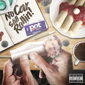 No Car Still Rollin! (Explicit)