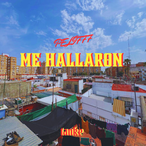 ME HALLARON