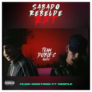 SABADO REBELDE RKT (feat. FLOW MONTANA & SIMPLE) [Explicit]