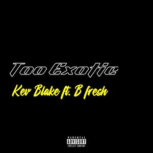 Too Exotic (Explicit)