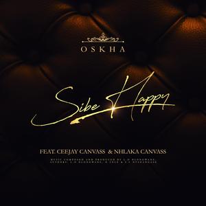 Sibe Happy (feat. Ceejay Canvass & Nhlaka Canvass) [Explicit]