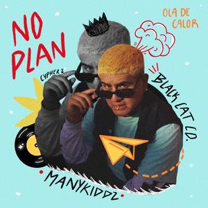 No Plan (with Yung Pablo, B.Yella, Big Deka, Joanna Gyl, Saint Impala & Luv)