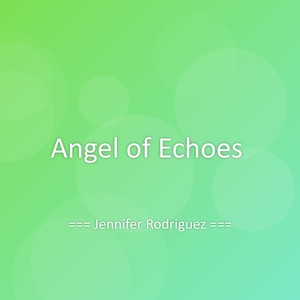 Angel of Echoes