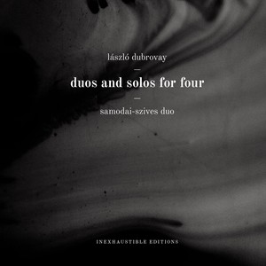 László Dubrovay: Duos And Solos For Four