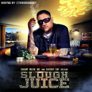 Sloughjuice (Explicit)