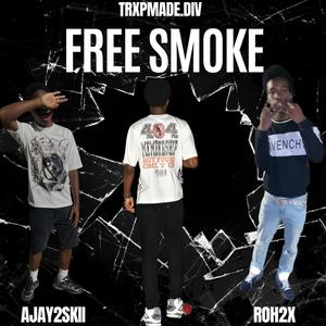 Free Smoke (feat. Roh2x & Ajay2Skii) (Explicit)
