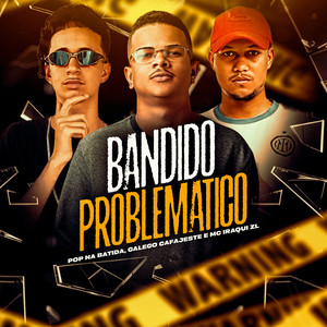BANDIDO PROBLEMATICO (Explicit)