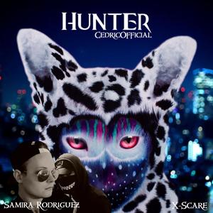 Hunter(feat. CedricOfficial & Samira Rodríguez)