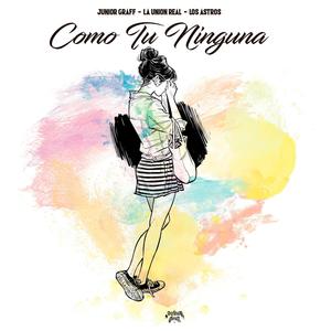 Como Tu Ninguna (feat. La Union Real & Los Astros)