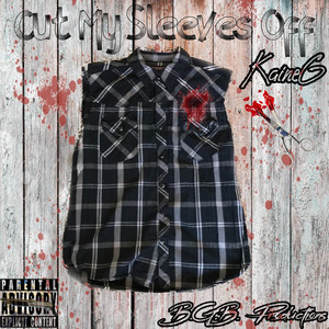 Cut My Sleeves Off (Explicit)