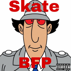 Skate (Go Go Gadget) [Explicit]