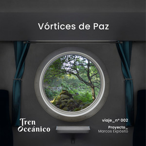 Vórtices de Paz (Viaje Nº002)