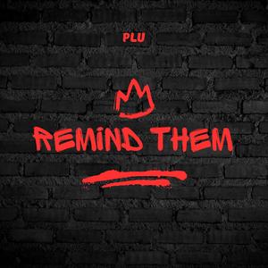 Remind Them (Explicit)