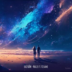 MAIZE - HAI NĂM (feat. Kisame & 7bizz) (Explicit)