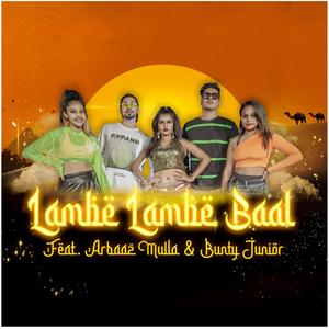 Lambe Lambe Baal (feat. Arbaaz Mulla)