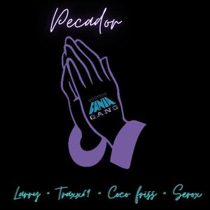 Pecador (feat. Traxxx69, Serox & Coco friss) (Explicit)