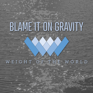 Blame It on Gravity