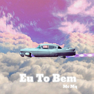 Eu To Bem