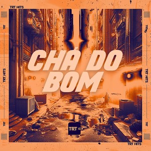 CHÁ DO BOM (Explicit)