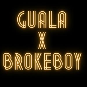 Guala x Brokeboy (Explicit)