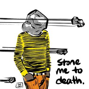 stone me to death
