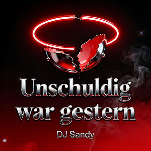 Unschuldig War Gestern