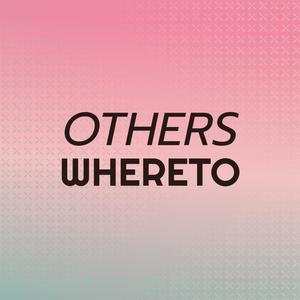 Others Whereto