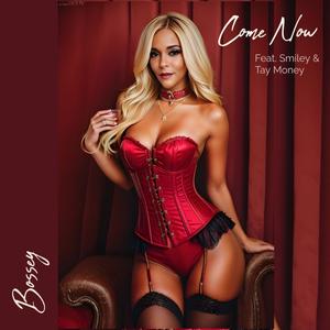 Come Now (feat. Tay Money & Smiley) (Explicit)