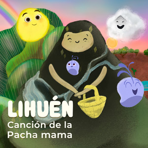 Lihuén: Canción de la Pacha mama