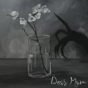 Dear Mum (Explicit)