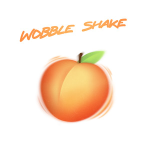Wobble Shake (Explicit)