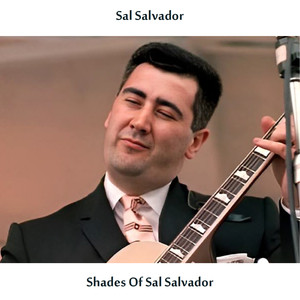 Shades of Sal Salvador (Remastered Edition)