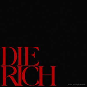 Die rich (Explicit)